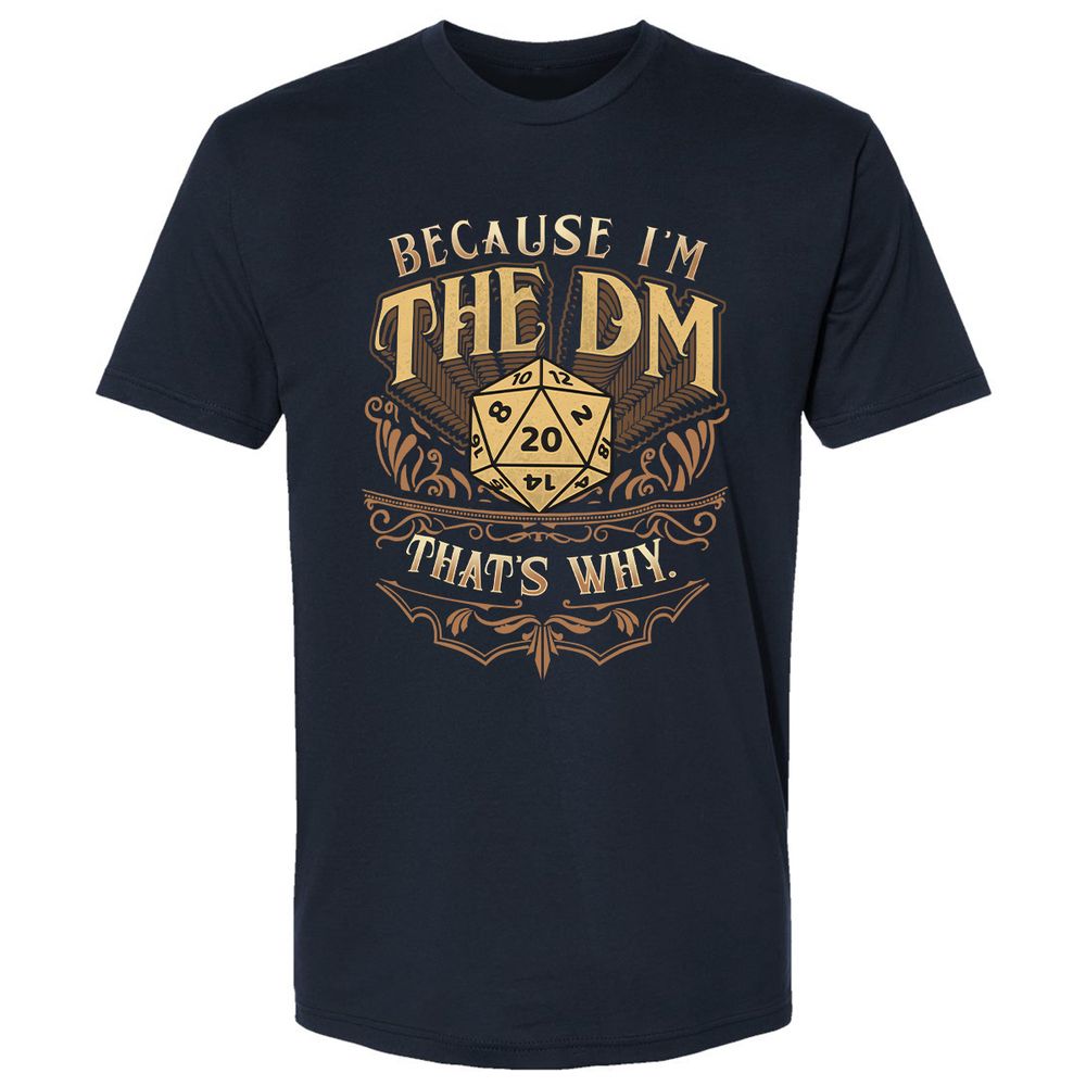 Because I'm The Dm That's Why Premium Unisex T-Shirt - Midnight Navy - 2