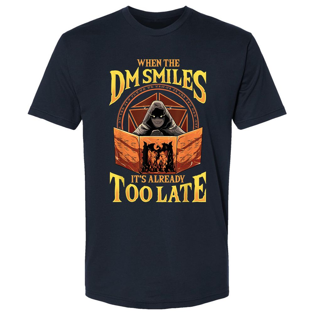 When The Dm Smiles Its Already Too Late Premium Unisex T-Shirt - Midnight Navy - 2