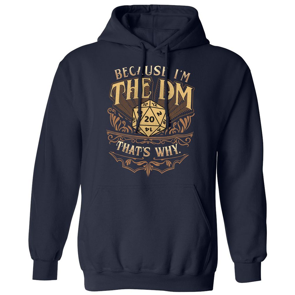 Because I'm The Dm That's Why Classic Unisex Hoodie - Navy - 2