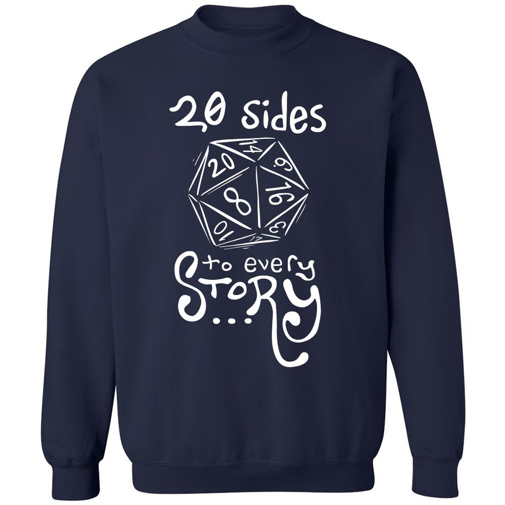 20 Sides to Every Story Classic Unisex Sweatshirt - Navy - 2