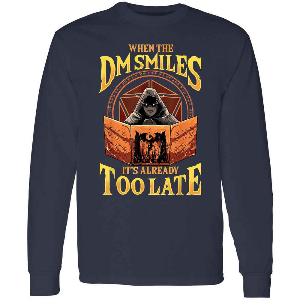 When The Dm Smiles Its Already Too Late Long Sleeve T-Shirt - Navy - 2