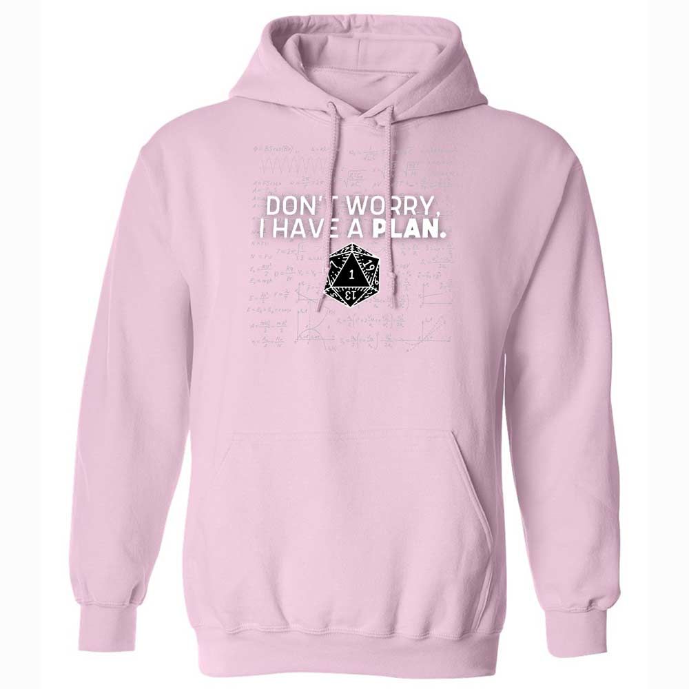 Dont Worry I Have A Plan Classic Unisex Hoodie - Light Pink - 21