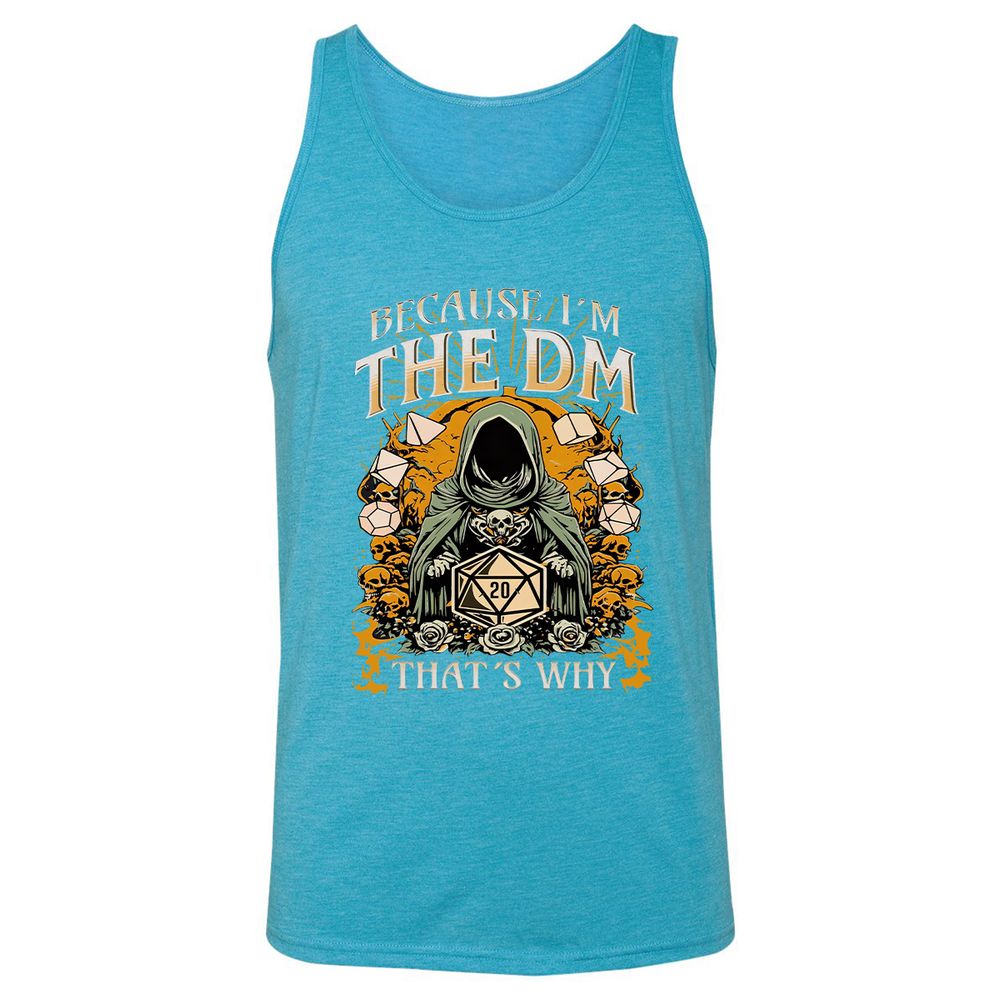 Because I'm DM That's Why Unisex Jersey Tank - Aqua Triblend - 3