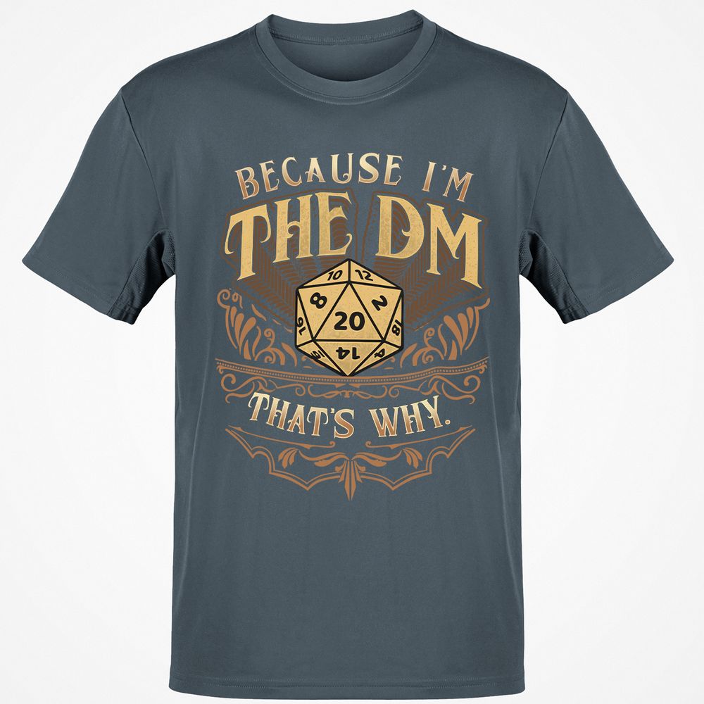Because I'm The Dm That's Why Classic Unisex T-Shirt - Charcoal - 3