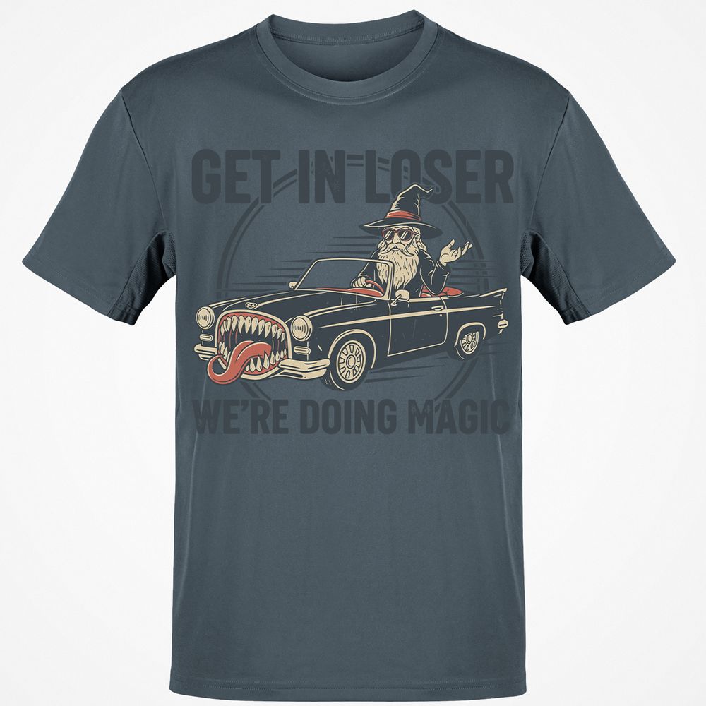 GET IN LOSER, WE’RE DOING MAGIC Classic Unisex T-Shirt - Charcoal - 3