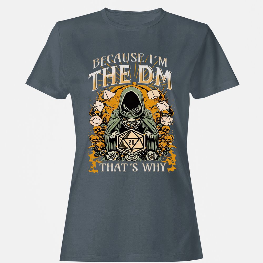 Because I'm DM That's Why Women's T-Shirt - Charcoal - 3