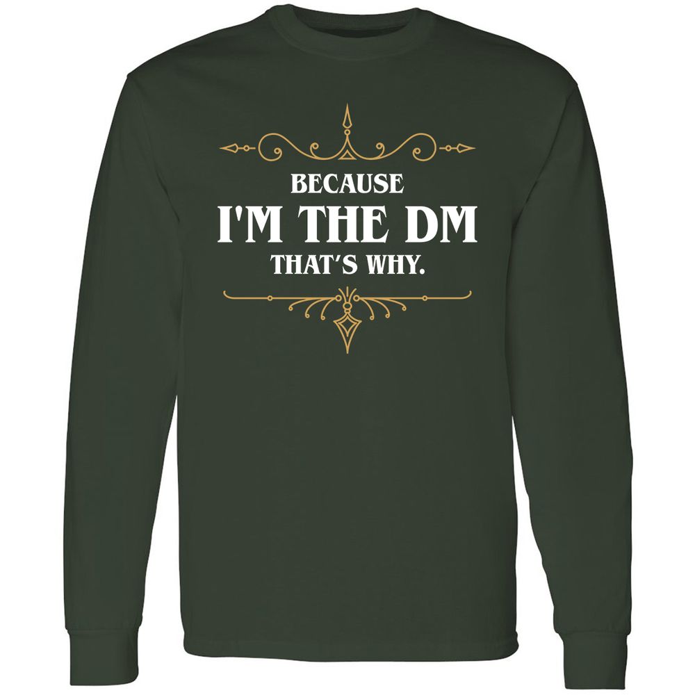 Because I'm the Master That's Why - Forest Green - 4