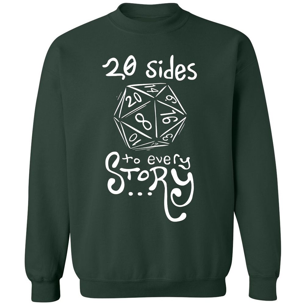 20 Sides to Every Story Classic Unisex Sweatshirt - Forest Green - 4