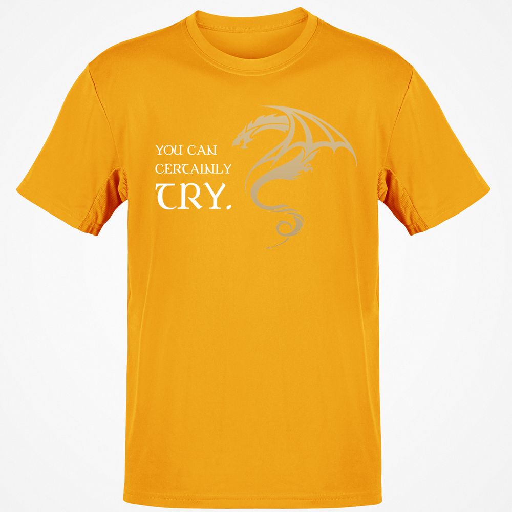 You Can Certainly Try T-Shirt - Gold - 4