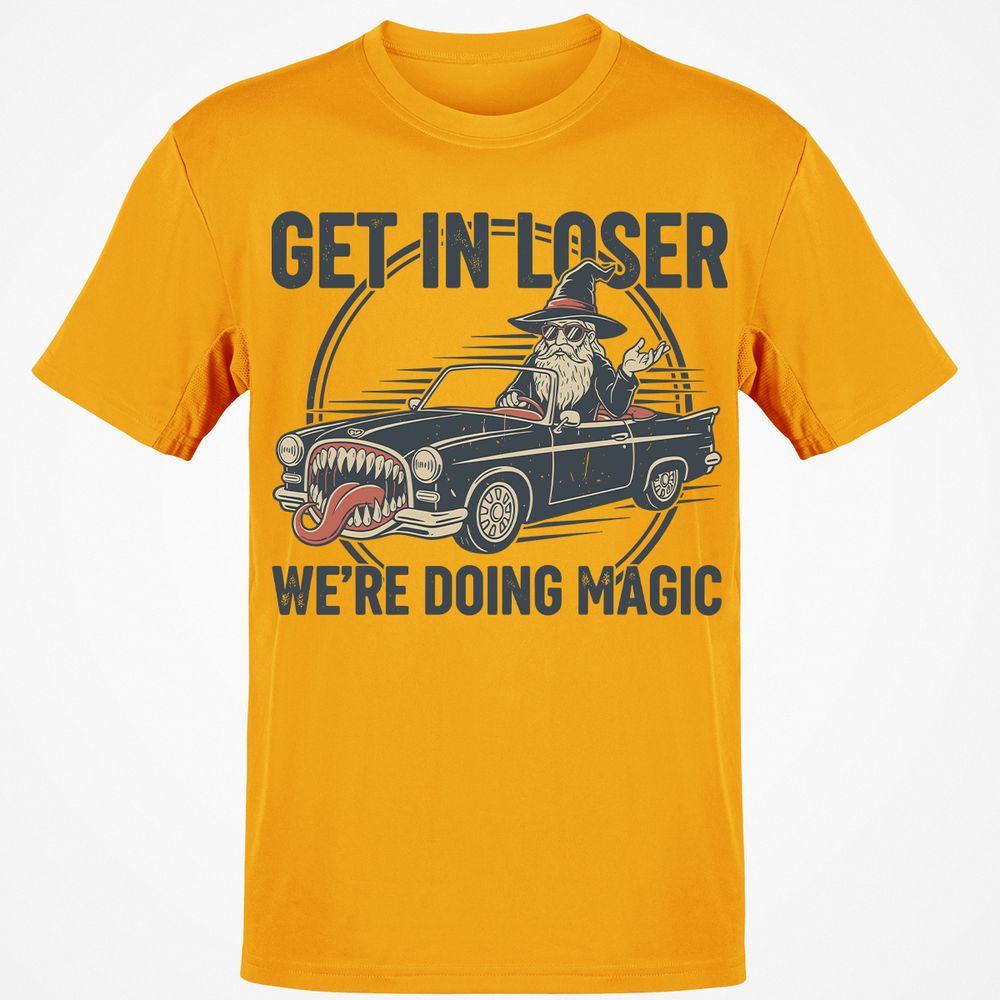 GET IN LOSER, WE’RE DOING MAGIC Classic Unisex T-Shirt - Gold - 4