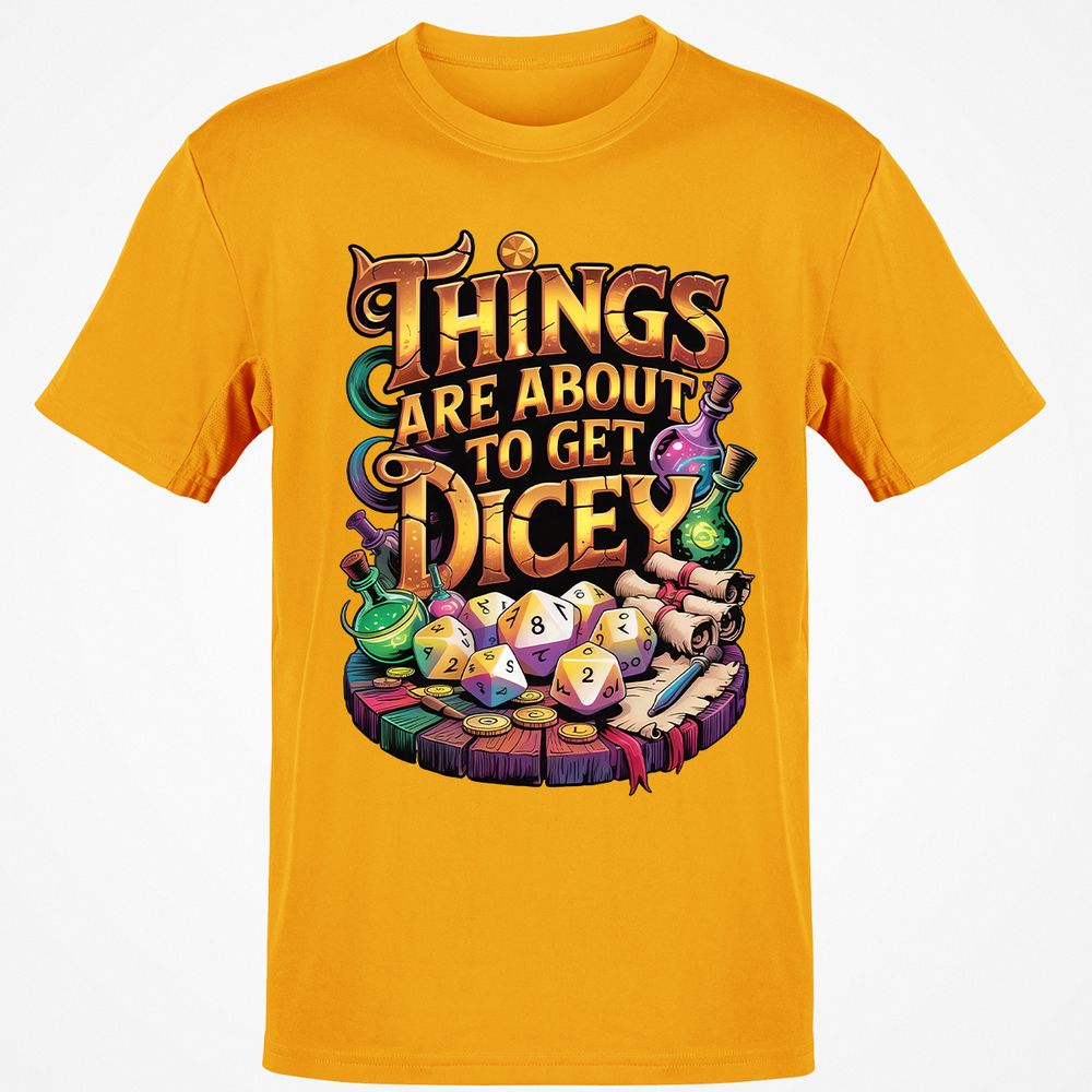 Things Are About To Get Dicey Classic Unisex T-Shirt - Gold - 4