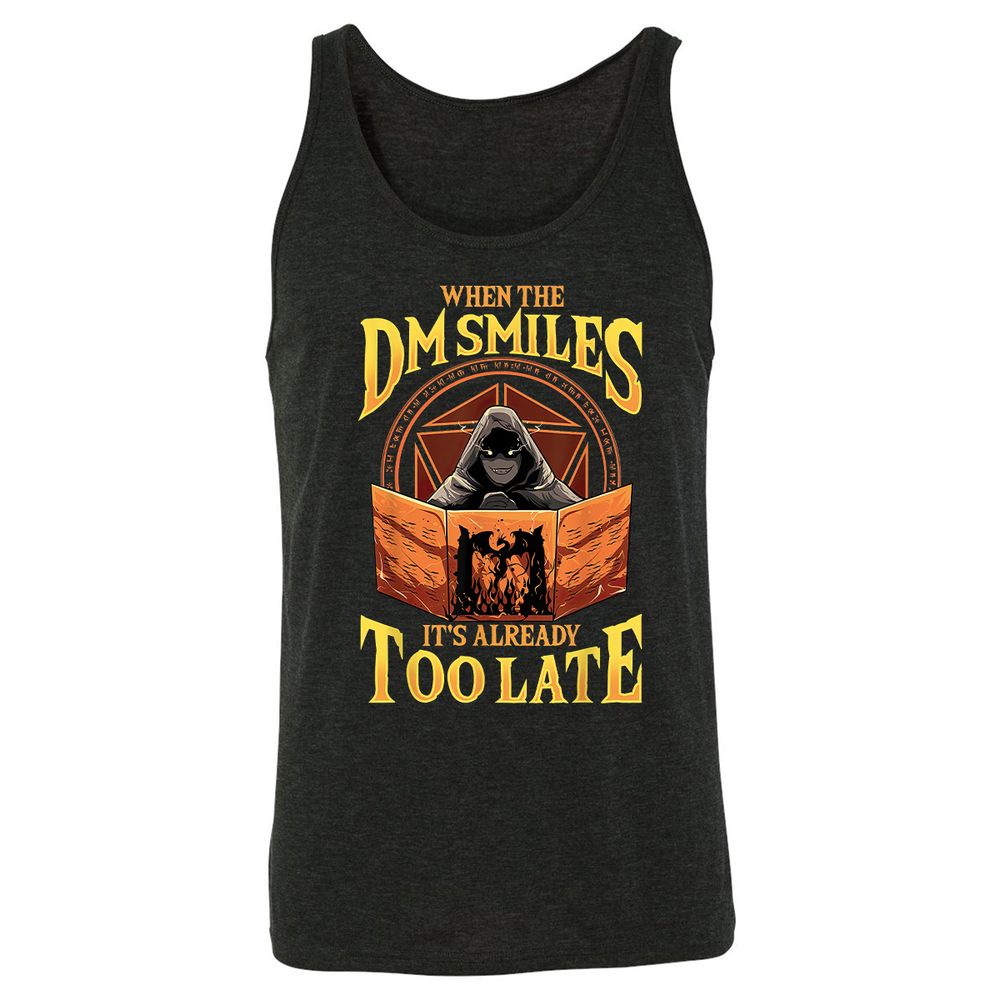 When The Dm Smiles Its Already Too Late Unisex Jersey Tank - Charcoal Black Triblend - 5
