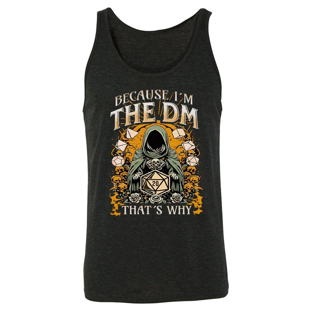 Because I'm DM That's Why Unisex Jersey Tank - Charcoal Black Triblend - 5