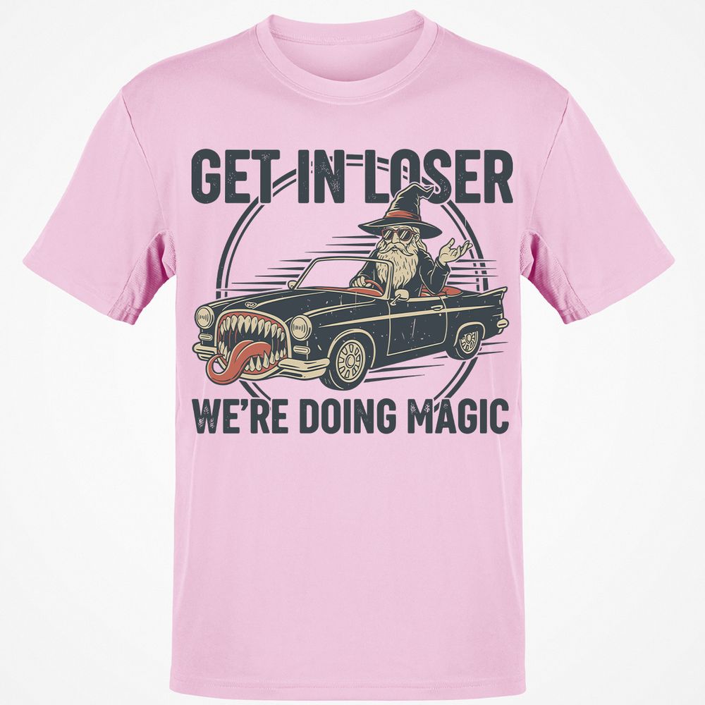 GET IN LOSER, WE’RE DOING MAGIC Classic Unisex T-Shirt - Light Pink - 5