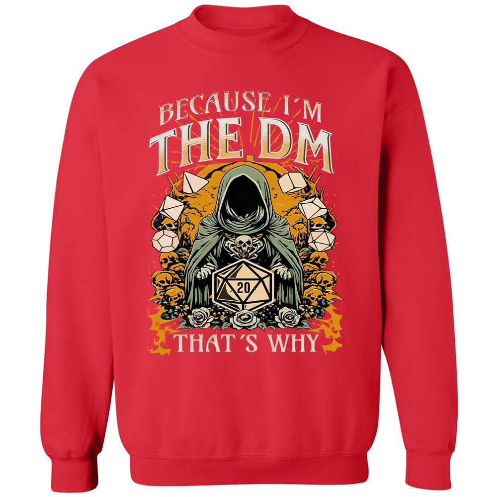 Because I'm DM That's Why Classic Unisex Sweatshirt - Red - 5