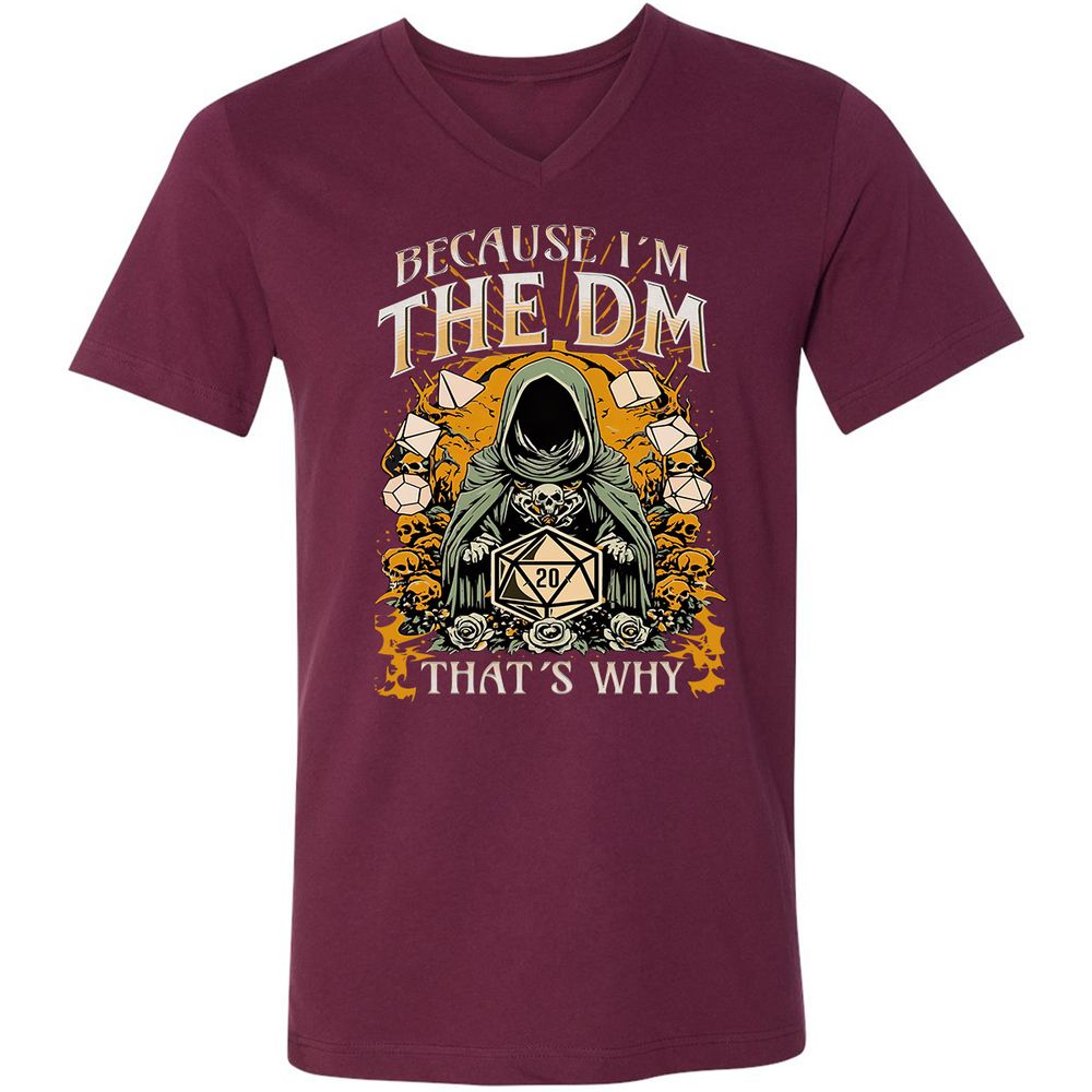 Because I'm DM That's Why Unisex V-Neck T-Shirt - Maroon - 6