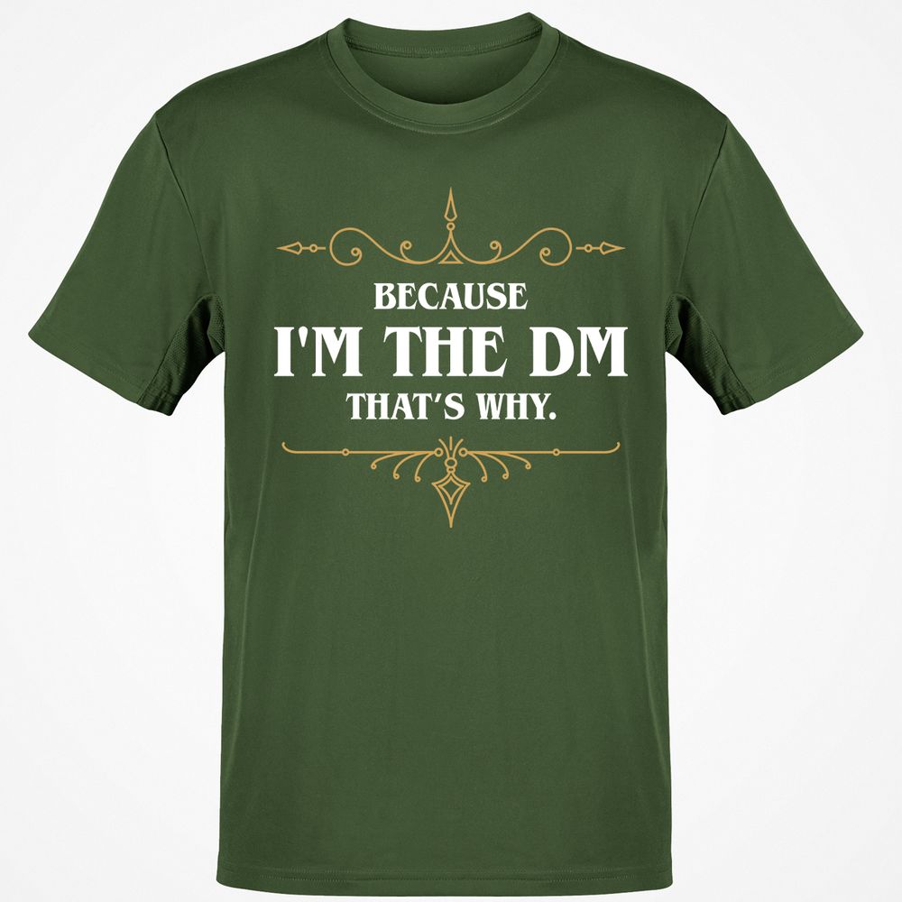 Because I'm the Master That's Why T-Shirt - Military Green - 6