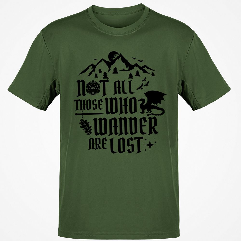Not All Those Who Wander Are Lost Classic Unisex T-Shirt - Military Green - 6