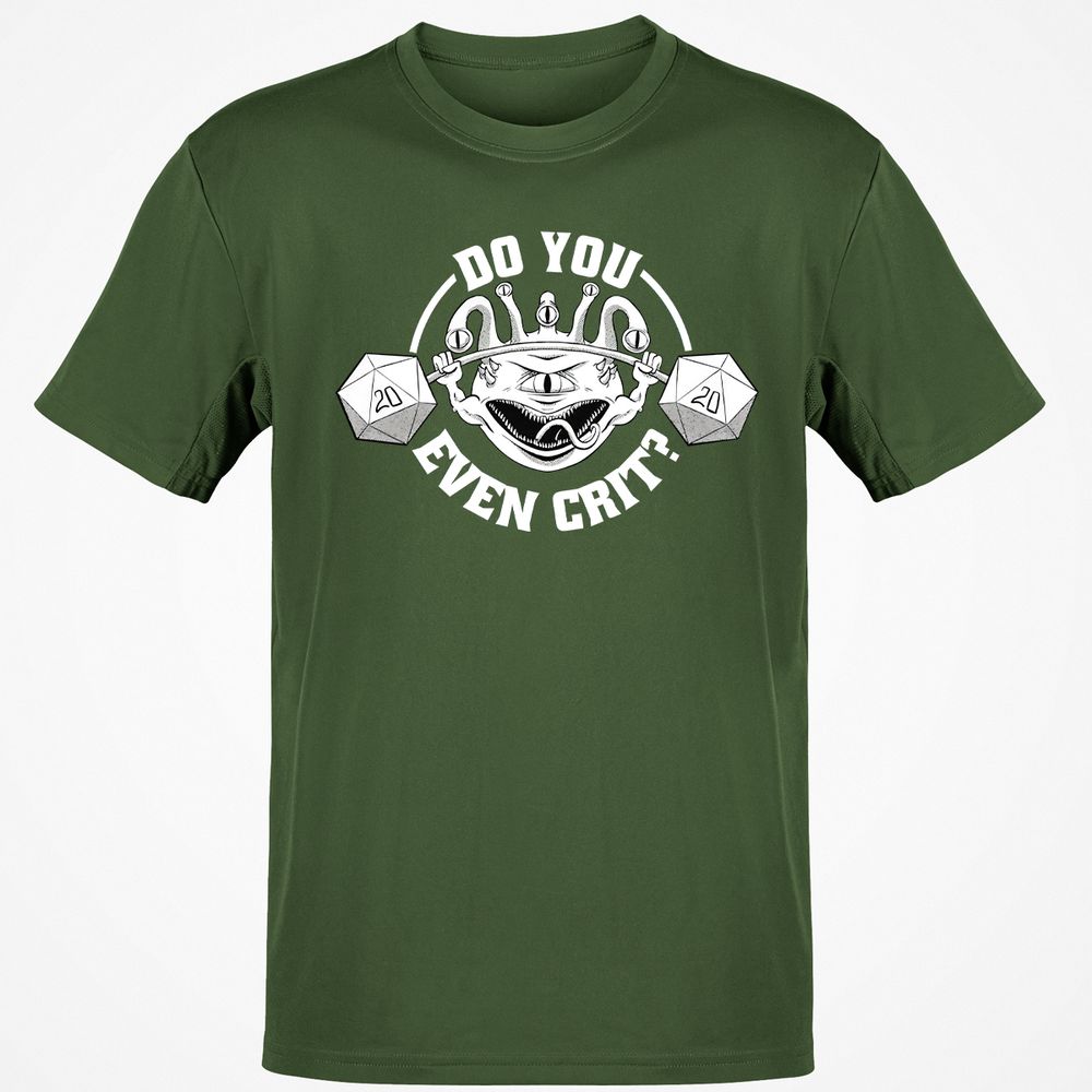 Do You Even Crit Classic Unisex T-Shirt - Military Green - 6