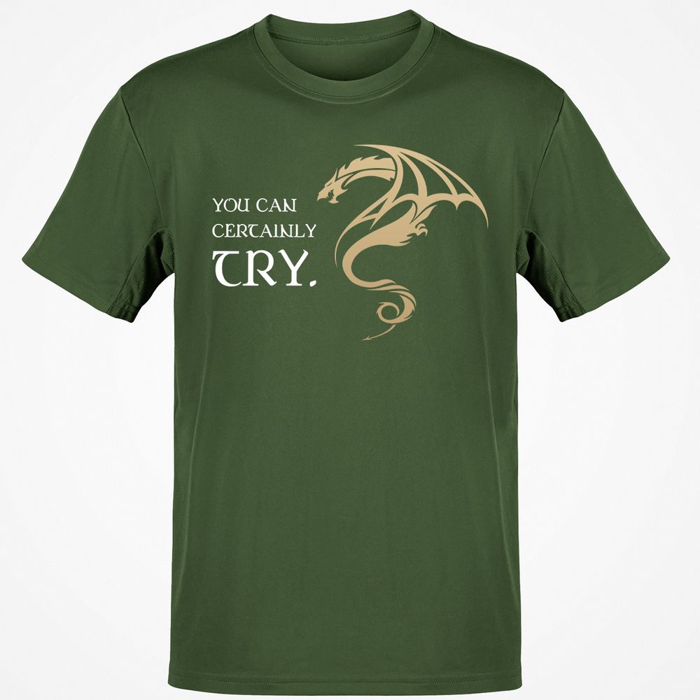 You Can Certainly Try T-Shirt - Military Green - 6