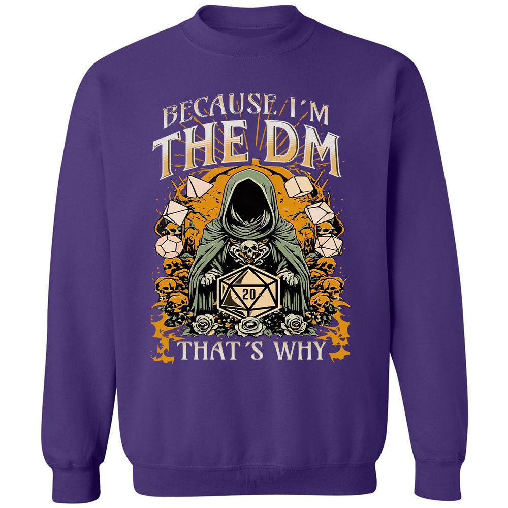 Because I'm DM That's Why Classic Unisex Sweatshirt - Purple - 6