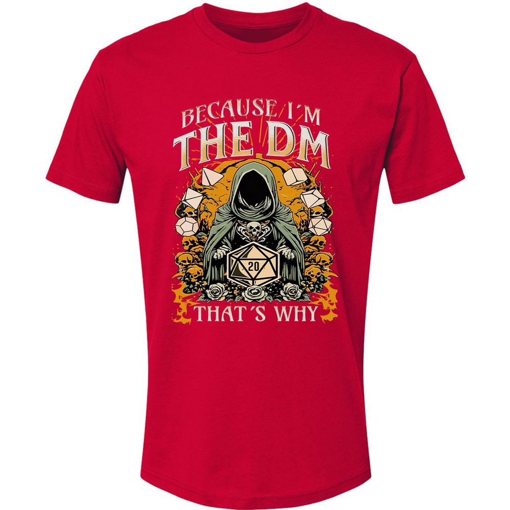 Because I'm DM That's Why Premium Unisex T-Shirt - Red - 6