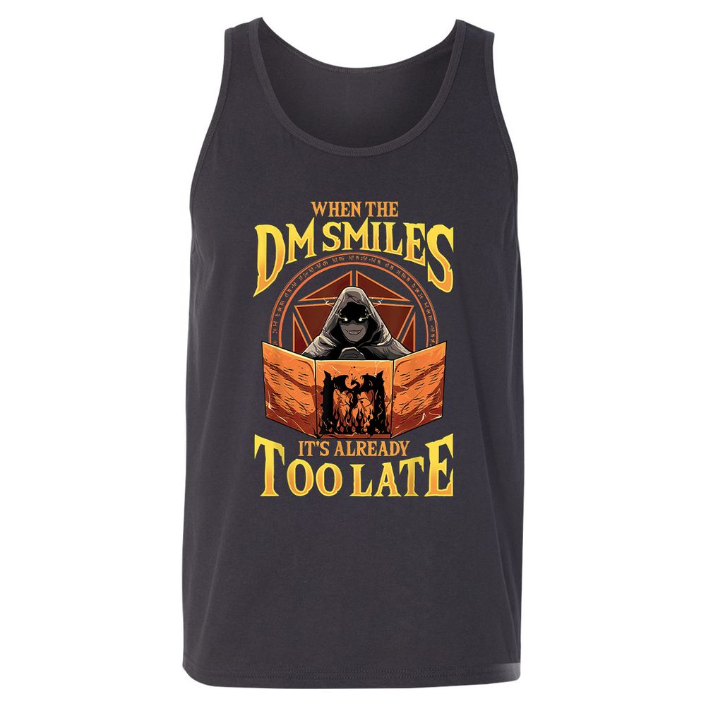 When The Dm Smiles Its Already Too Late Unisex Jersey Tank - Dark Grey - 7