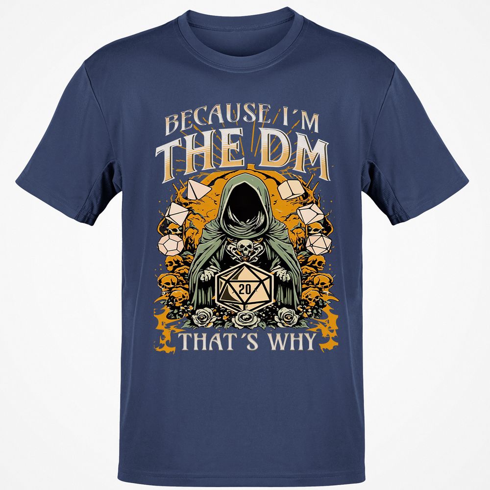 Because I'm DM That's Why Classic Unisex T-Shirt - Navy - 7