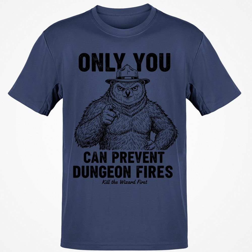Only You Can Prevent Dungeon Fires - Navy - 7