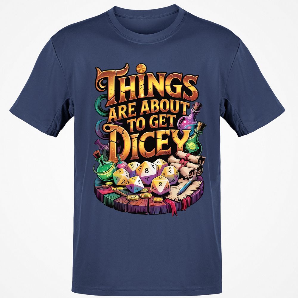 Things Are About To Get Dicey Classic Unisex T-Shirt - Navy - 7