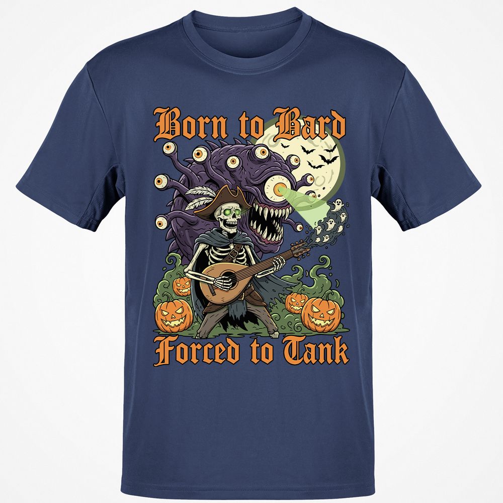Born to Bard – Forced to Tank Classic Unisex T-Shirt - Navy - 7