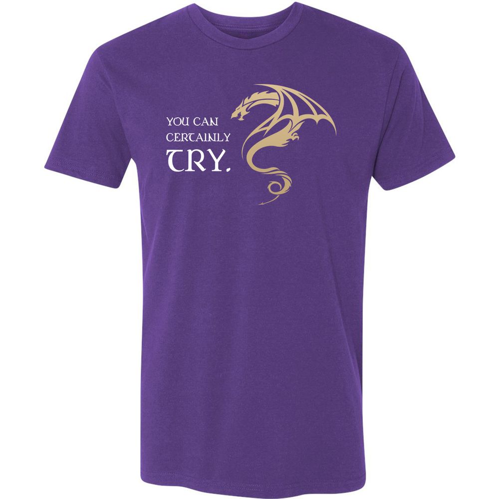 You Can Certainly Try Premium Unisex T-Shirt - Purple Rush - 7