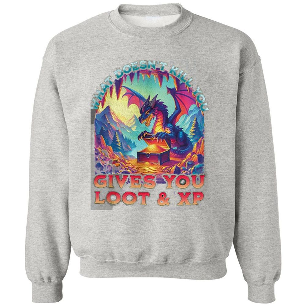 What Doesn't Kill You Give You Loot & XP Classic Unisex Sweatshirt - Ash - 8