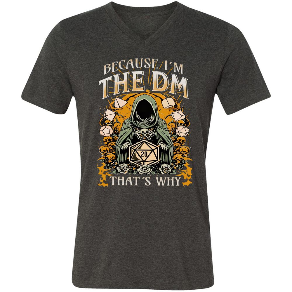 Because I'm DM That's Why Unisex V-Neck T-Shirt - Dark Grey Heather - 8