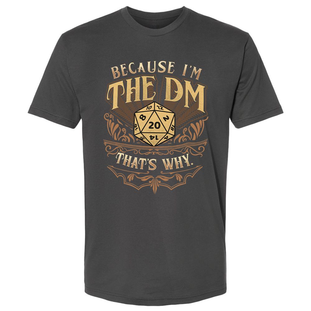 Because I'm The Dm That's Why Premium Unisex T-Shirt - Heavy Metal - 8