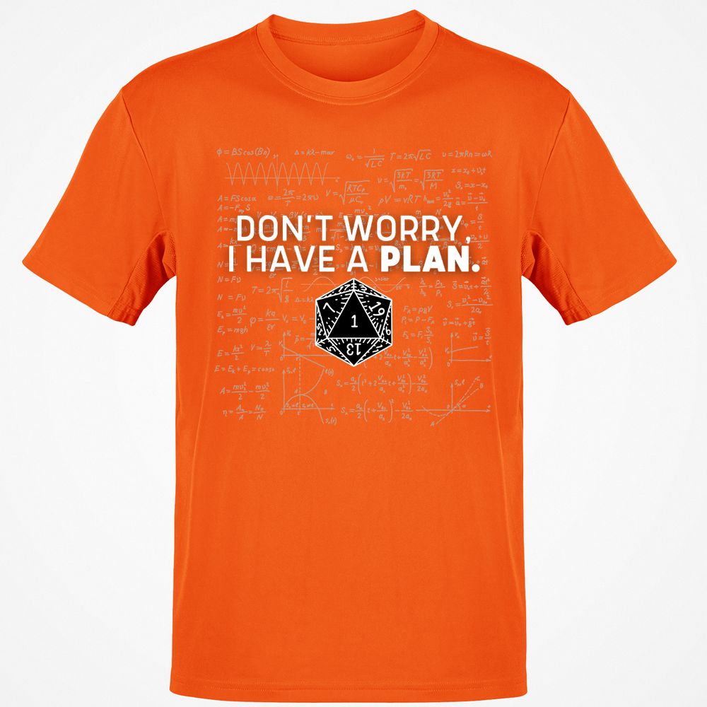 Don't Worry I Have A Plan T-Shirt - Orange - 8