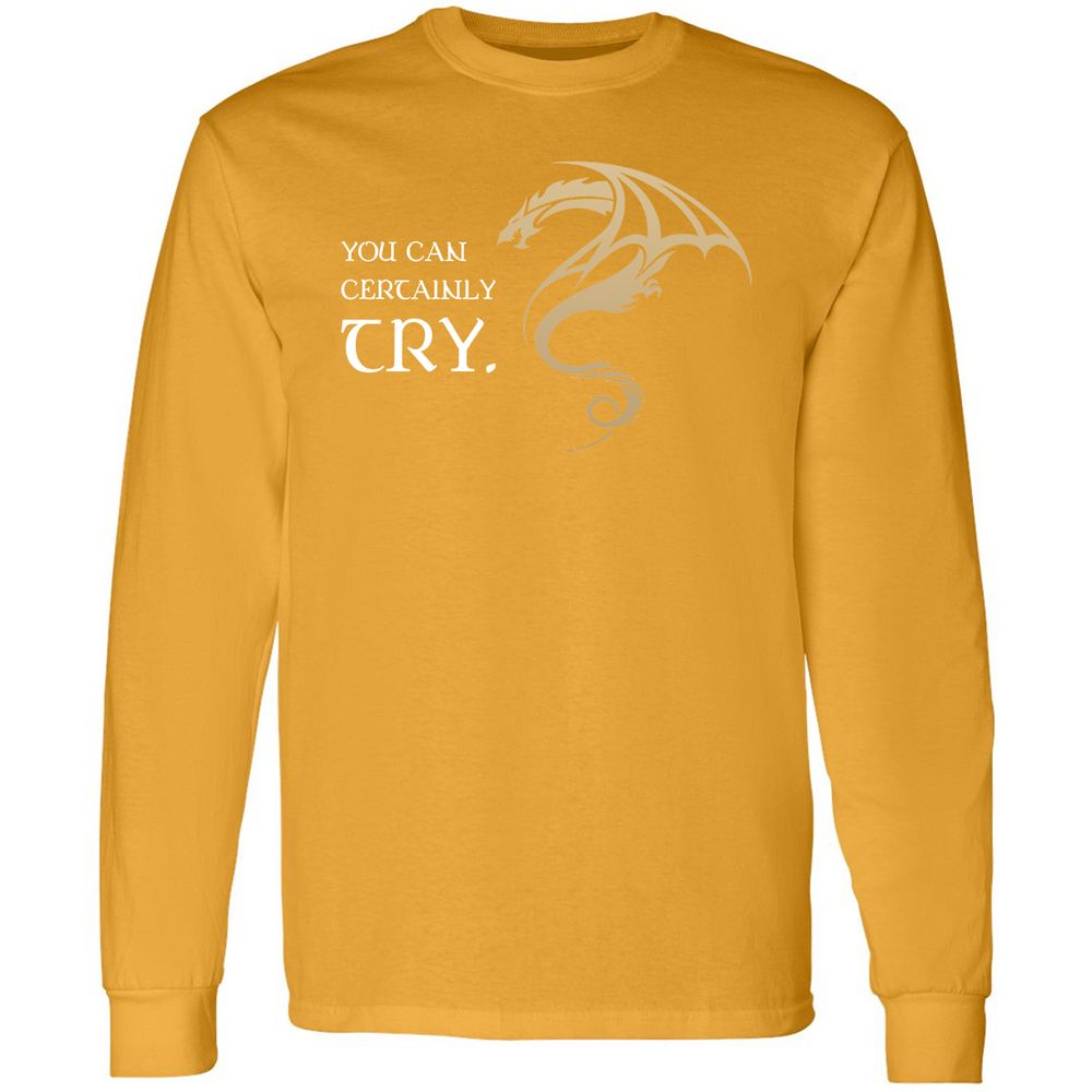 You Can Certainly Try Long Sleeve T-Shirt - Gold - 9