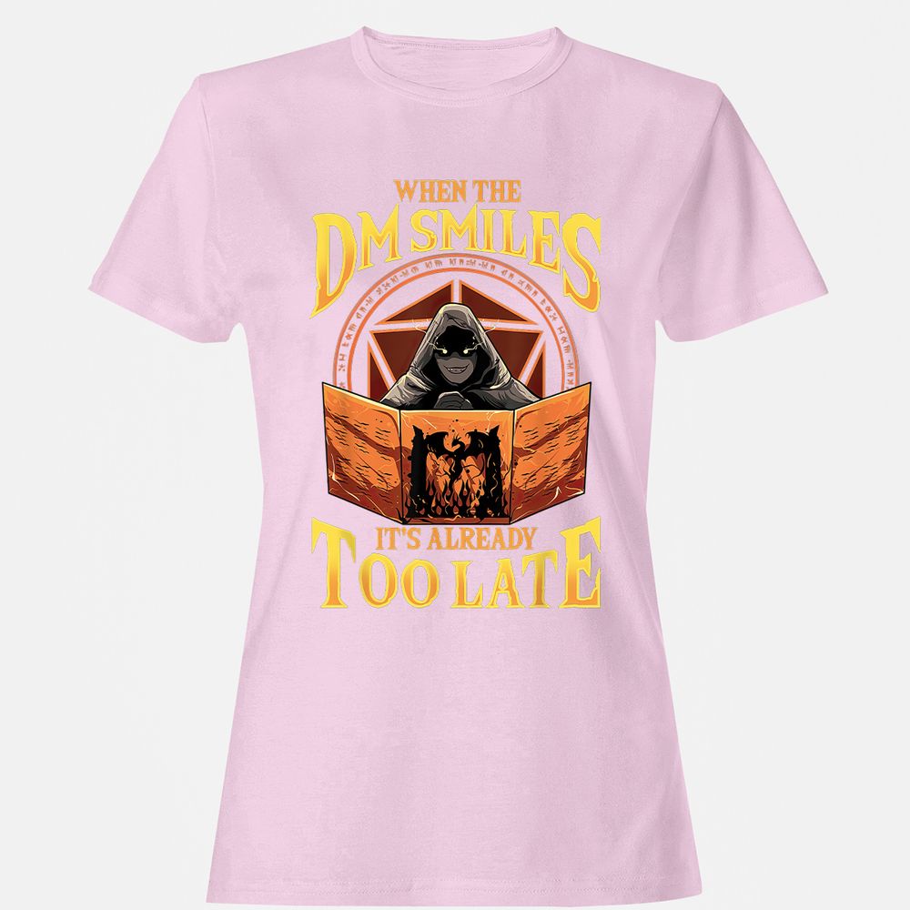 When The Dm Smiles Its Already Too Late Women's T-Shirt - Light Pink - 9