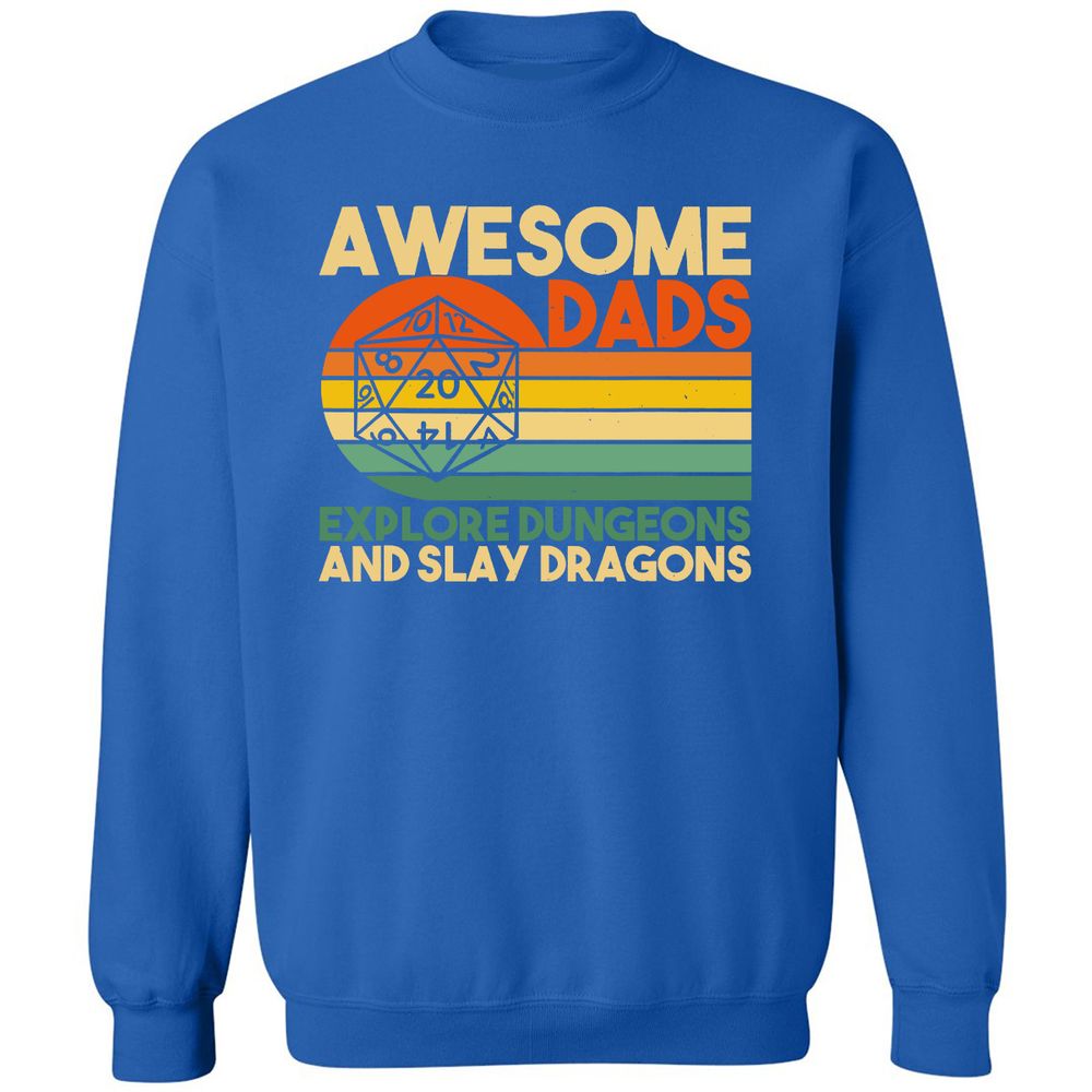 Awesome Dad Explore Dungeons Slay Dragons Classic Unisex Sweatshirt - Royal - 9