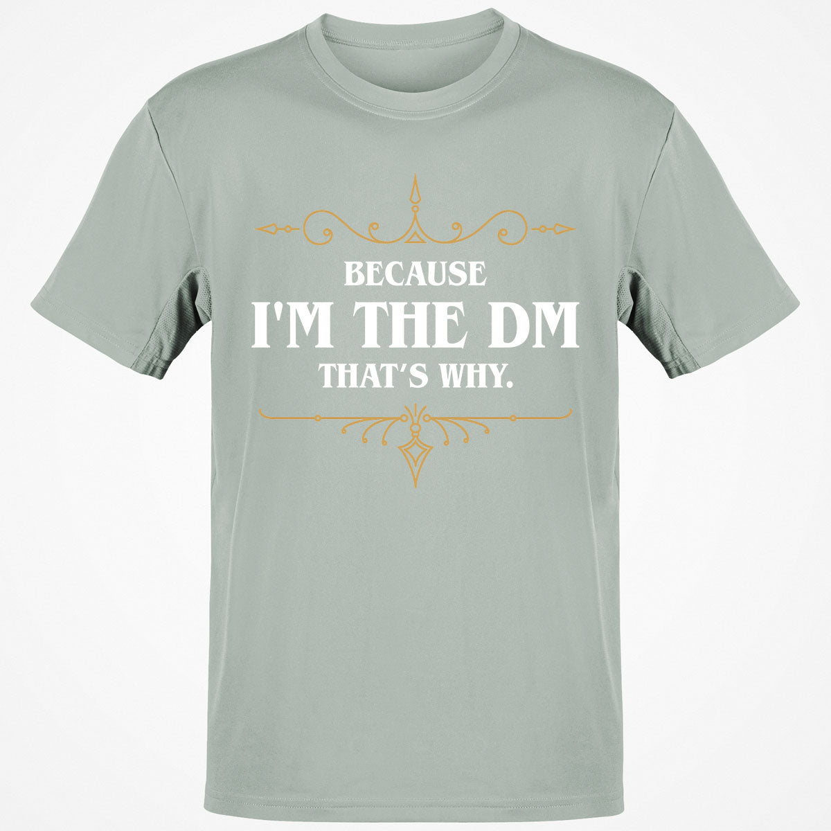 Because I'm the Master That's Why T-Shirt
