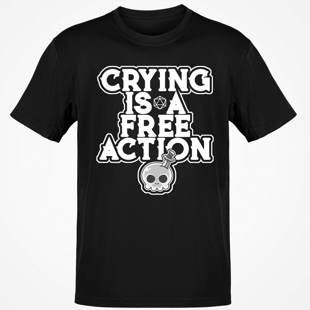 Crying Is A Free Action T-Shirt