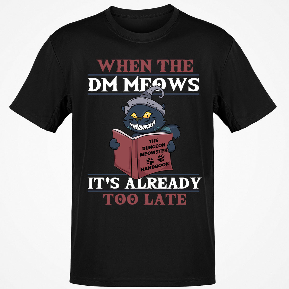 When The DM Meow T-Shirt