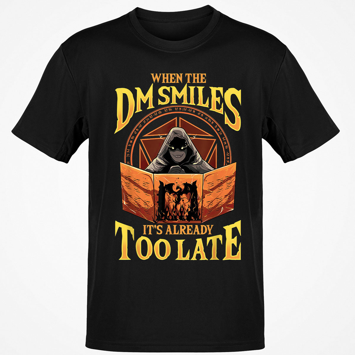 When The Dm Smiles Its Already Too Late Classic Unisex T-Shirt