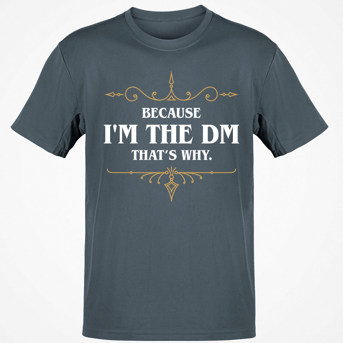 Because I'm the Master That's Why T-Shirt