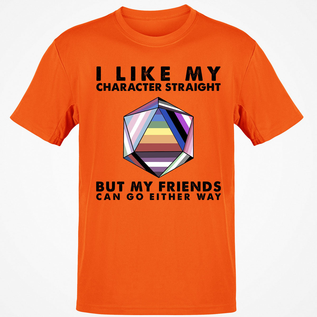 My Character Straight But Friends Can Go Either Way T-Shirt