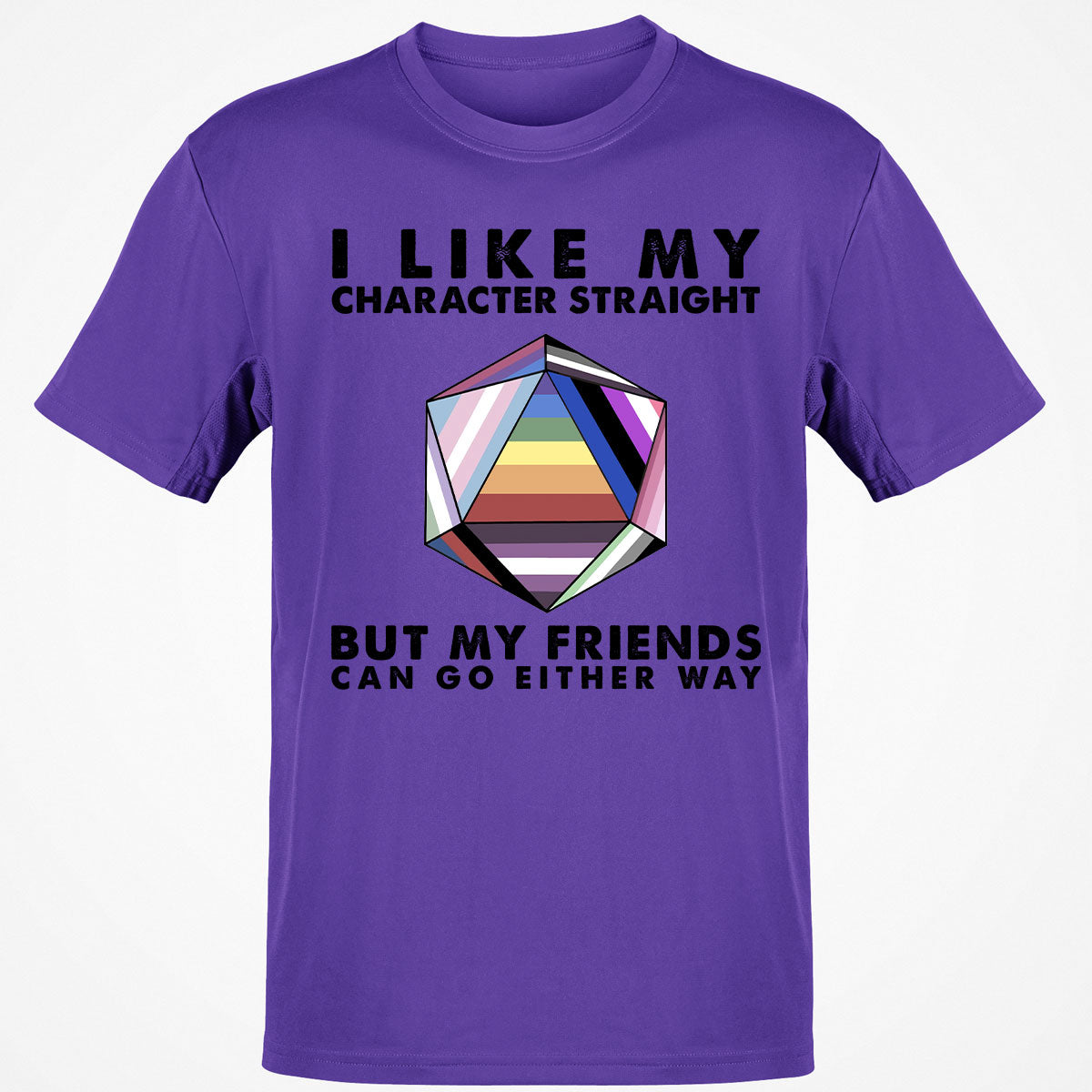 My Character Straight But Friends Can Go Either Way T-Shirt