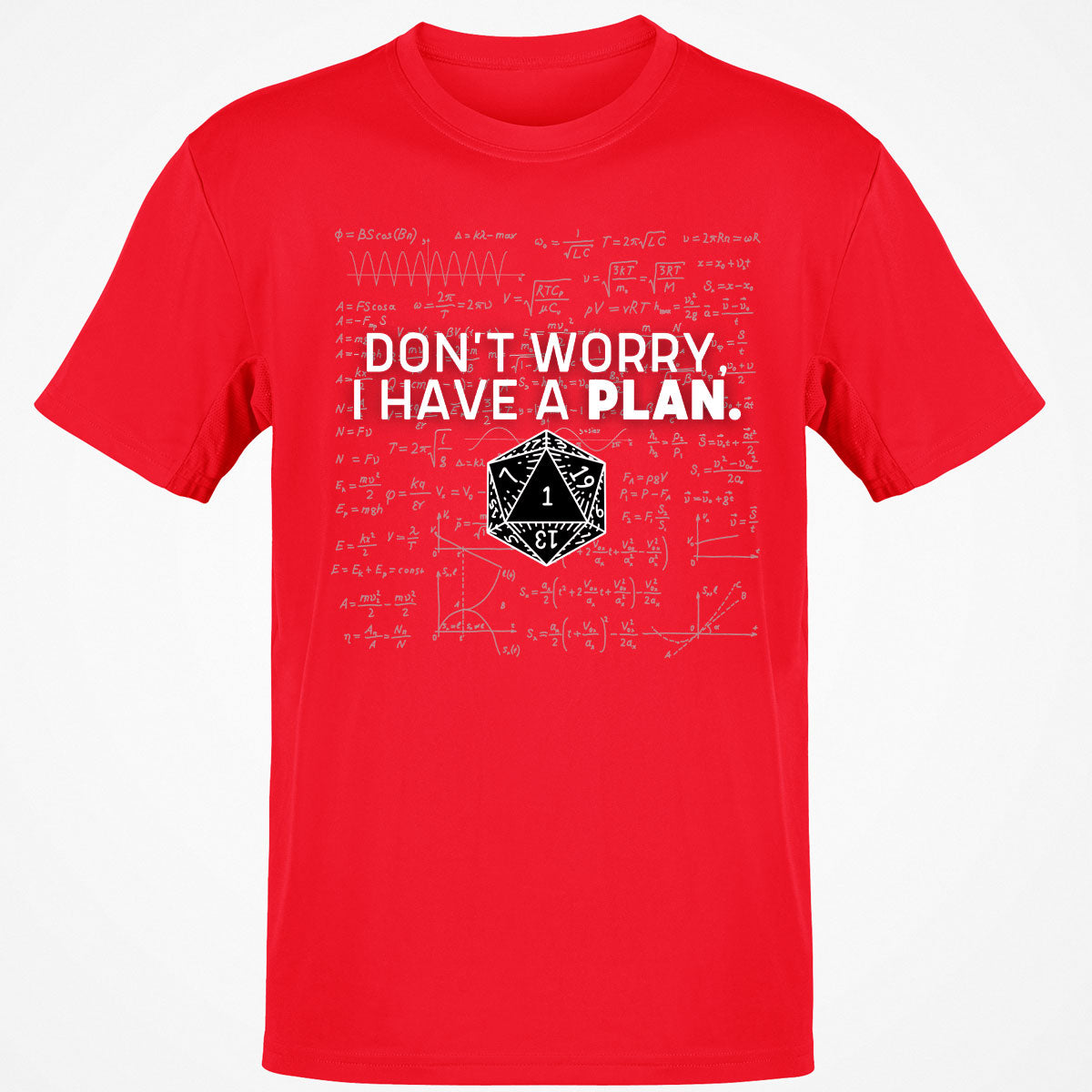 Don't Worry I Have A Plan T-Shirt