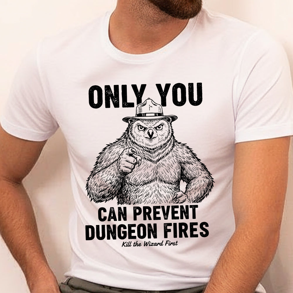 Only You Can Prevent Dungeon Fires Classic Unisex T-Shirt