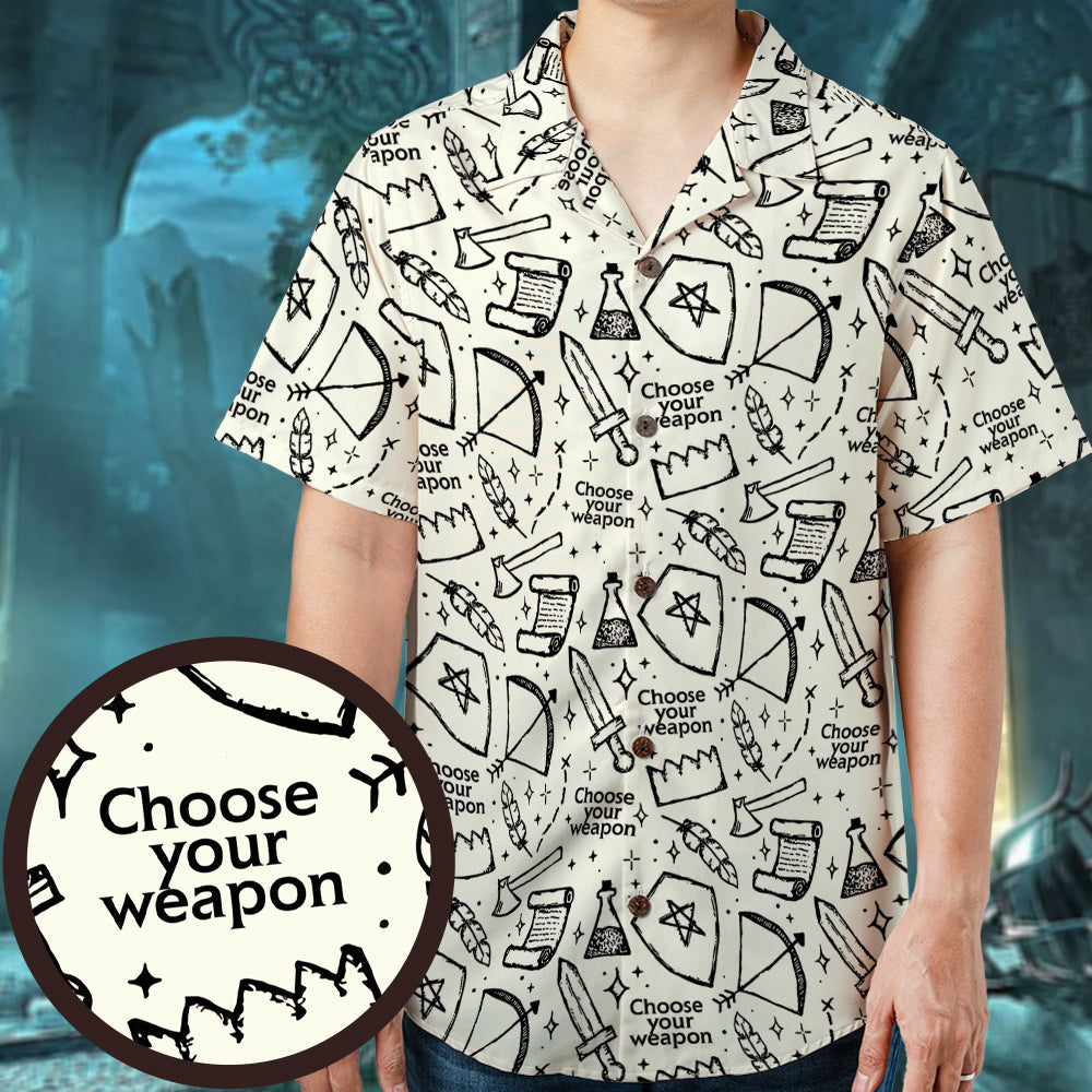 Choose Your Weapon Hawaiian Shirt