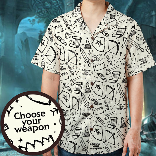 Choose Your Weapon Hawaiian Shirt
